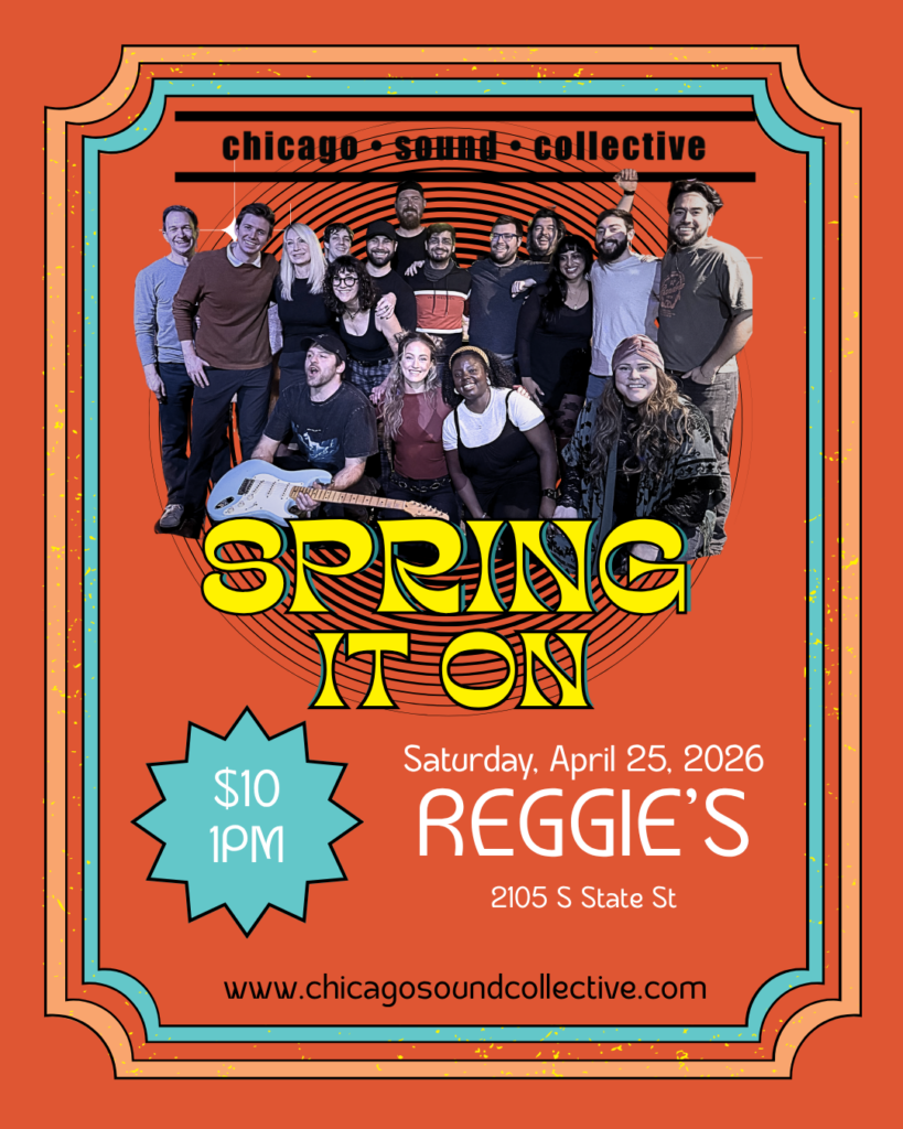 See Chicago Sound Collective at Reggies in April!